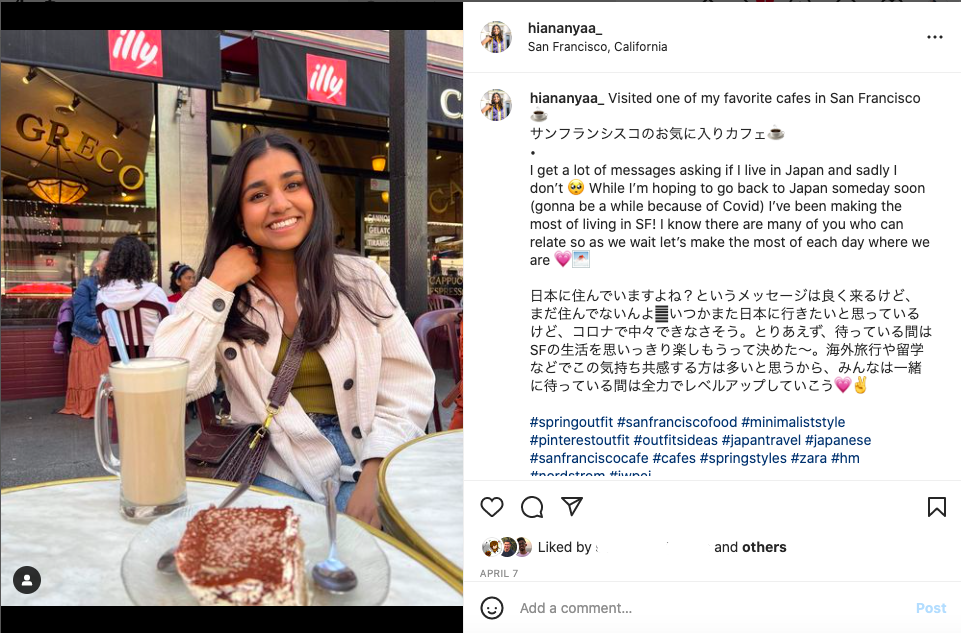 For Donapati, Instagram is the only app where she caters to both Japanese and English-speaking audiences and posts lifestyle content of her life in San Francisco.
